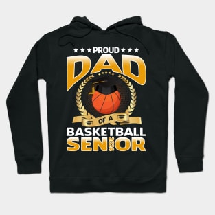 Proud Dad Of A Basketball Senior 2024 Hoodie